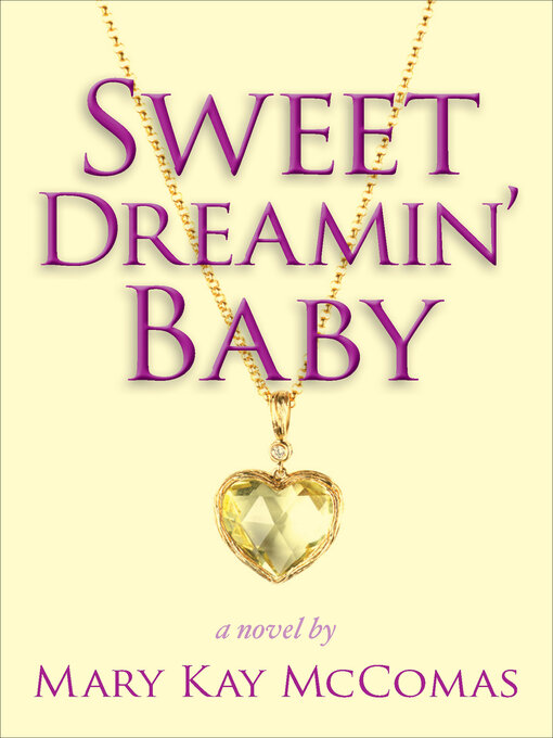Title details for Sweet Dreamin' Baby by Mary Kay McComas - Wait list